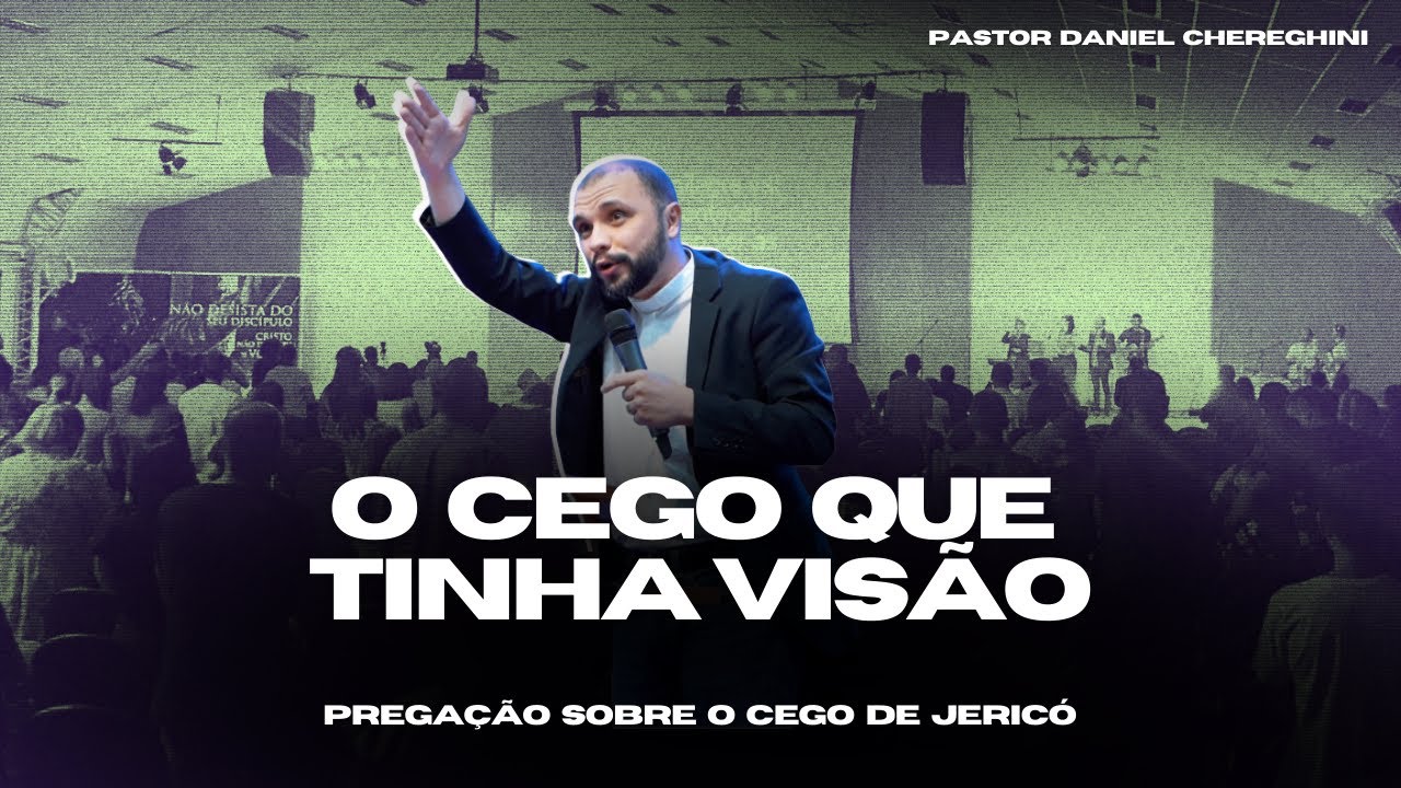 O Cego Que Tinha Visão | Pregação Cego de Jericó em Lucas 18:35-43