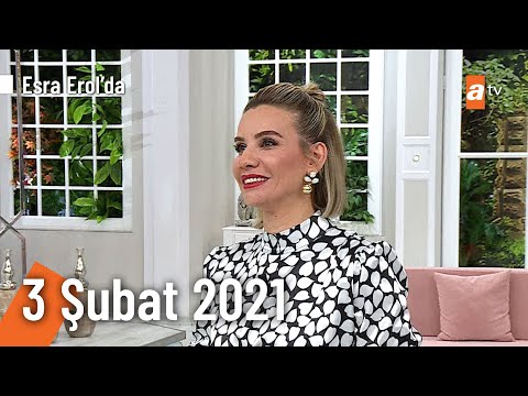 Esra Erol'da 3 Şubat 2021 | Çarşamba