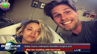 Kaley Cuoco undergoes shoulder surgery just   after her wedding with Karl Cook