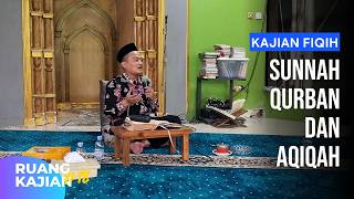 Kajian Fiqih: Sunnah Qurban & Aqiqah | Ruang Kajian - E18