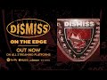 DISMISS - ON THE EDGE (Audio Stream)