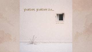 Yandım, Yandım Da... - Oogun’s Theory 