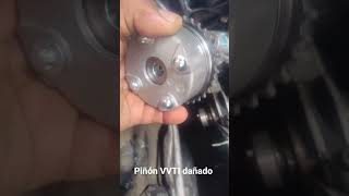 Cambio de piñón VVTI dañado