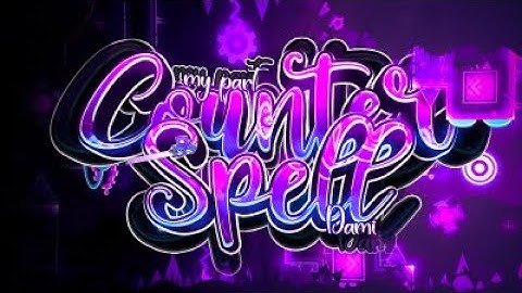 [MY BEST] My part in Counter Spell by Nekon, Gokill and more. [Geometry Dash 2.11]