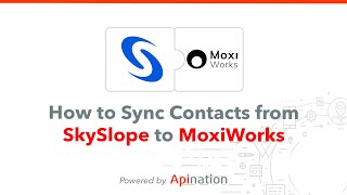 How to Connect SkySlope and MoxiWorks — Get Contacts in MoxiWorks instantly