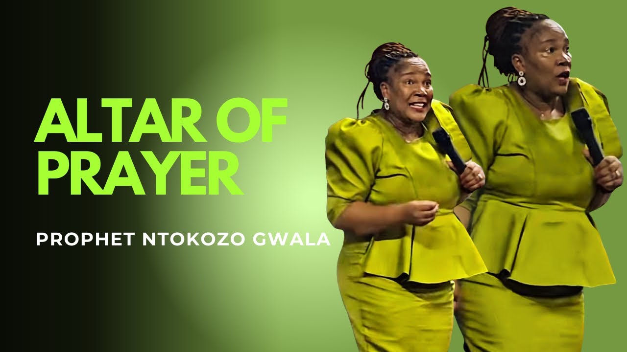 Prophet Ntokozo Gwala- Altar Of Prayer.