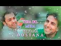 Tera Dil Mera Thikana Dostana (Dosti Song) (Akshay Kumar Babu Devil) Tode se Na Tute Ga Ye Dostana.. Mp3 Song