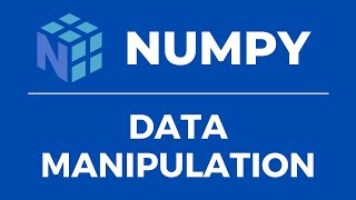 Numpy  Fundamentals | Data Manipulation Details