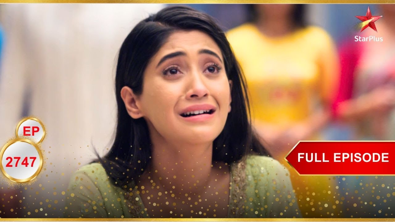 Sweet Surprise For Naira! | Full Ep. 2747 | Yeh Rishta Kya Kehlata Hai