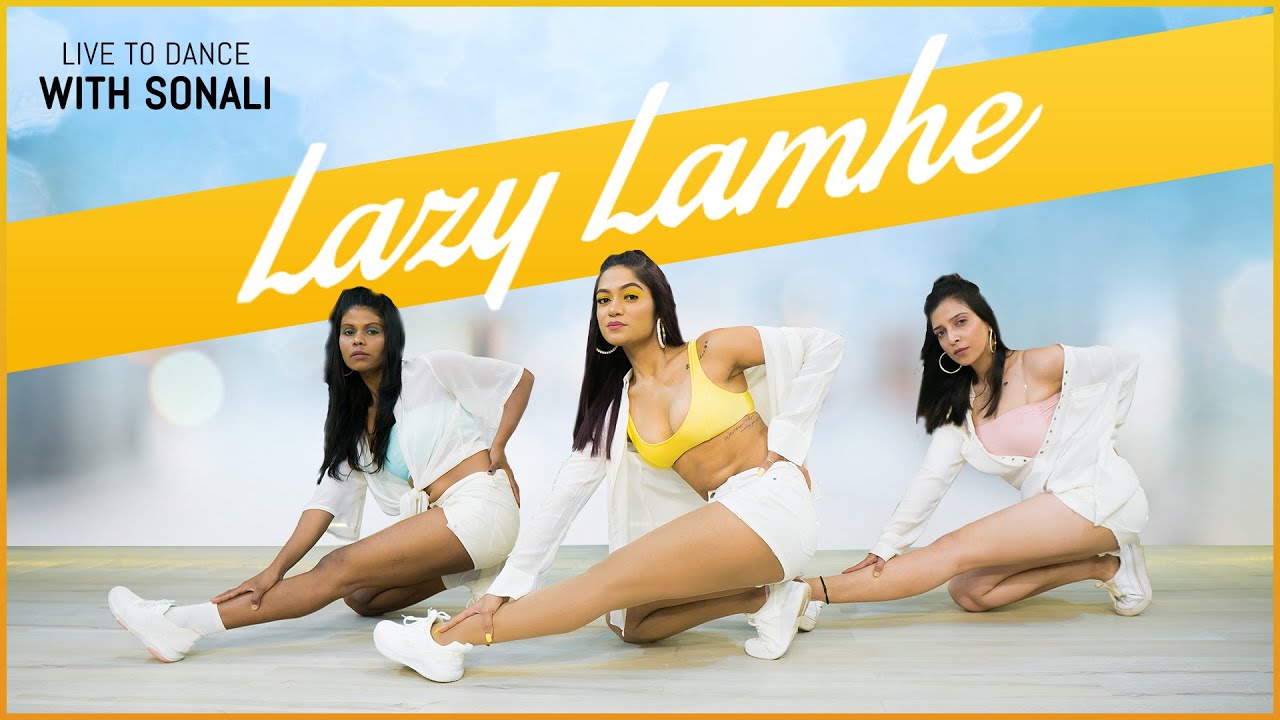 Lazy Lamhe  Dance Choreography  LiveToDance with Sonali