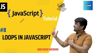 [#8]  Loops in JavaScript | JavaScript Tutorials in Hindi  | 2023