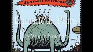 Video thumbnail of "Enormous  Penis a cappella (Da Vinci's Notebook)"