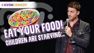 &quot;EAT YOUR FOOD... People are STARVING!&quot; (parental lecture)