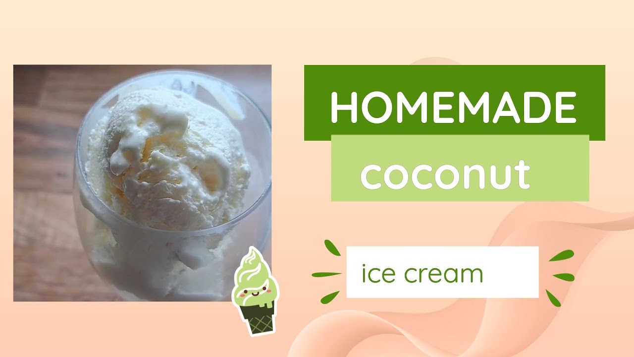 Tasty Coconut Ice Cream Recipe Homemade Coconut Ice Cream Recipe