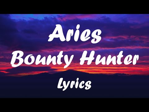 Aries   Bounty hunter lyrics