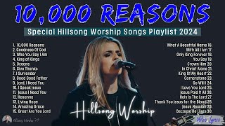 10,000 Reasons, Goodness Of God,.. | Special Hillsong Worship Songs Playlist 2024 ✝ (Lyrics)