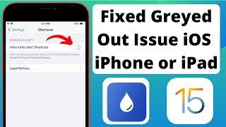 Fix” Allow Untrusted Shortcuts Greyed Out iOS 15 How To Enable Allow Untrusted Shortcuts iOS 15
