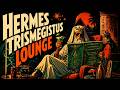 "Hermes Trismegistus Lounge" - 1960s Exotica | FOR MIDNIGHT COCKTAILS & Hotel Bar, Dinner Nights