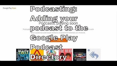 Podcasting Adding your podcast to the Google Play podcast directory | THFC