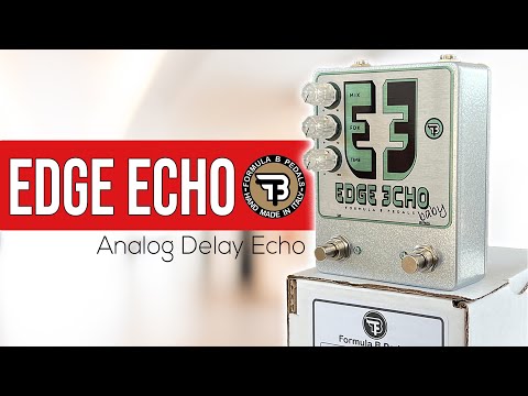 Formula B Edge Echo: The Analog Echo Delay That Will Transform Your Sound!