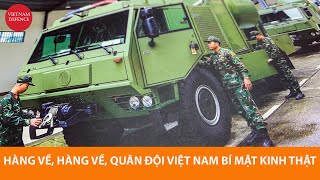 Đúng là, Quân đội Việt Nam giữ bí mật quá kinh, hàng về lúc nào không hay