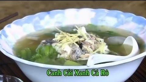 Canh Cải Xanh Cá Rô - Xuân Hồng