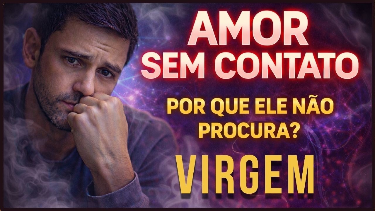♍ VIRGEM 🖤 AMOR SEM CONTATO • ELE TE OBSERVA DE LONGE… E O CIÚME NÃO O DEIXA EM PAZ