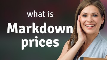 Slightly Catchy Title: Understanding "Markdown Prices" in English