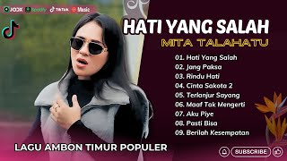 Mitha Talahatu Hati Yang Salah Jang Paksa Rindu Hati Lagu Ambon Timur Terpopuler 2025