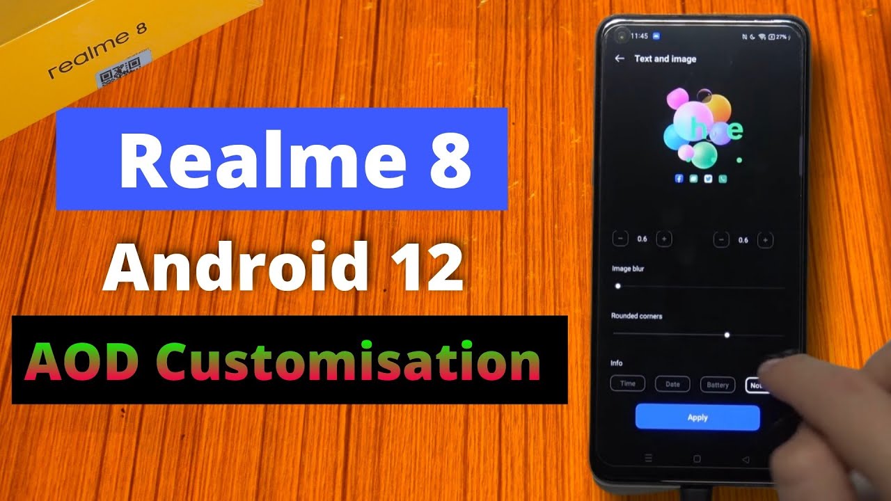 How to Enable AOD customisation in Realme 8 after android 12 update.