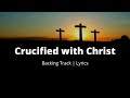 Crucified with Christ | Cover Backing Track