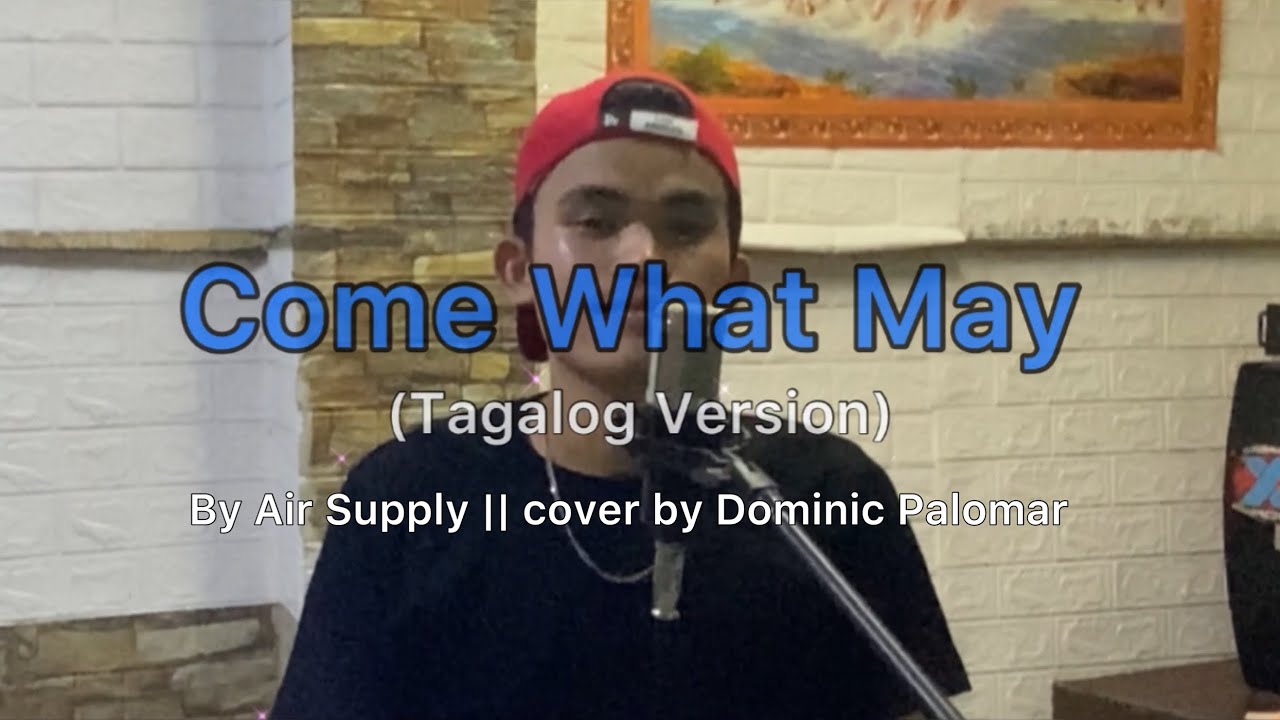 Come What May Tagalog Version Cover By Dominic Palomar YouTube come-what-may-tagalog-version-cover-by-dominic-palomar-youtube
