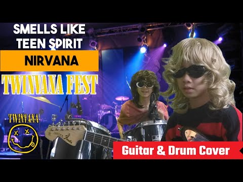 Twinvana Fest (Nirvana) - Smells Like Teen Spirit (Drum & Guitar Cover)