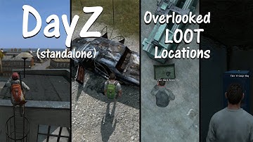 DayZ (standalone) - Overlooked LOOT Locations!