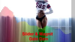 Slider & Magnit - Dzin Dzin Resimi