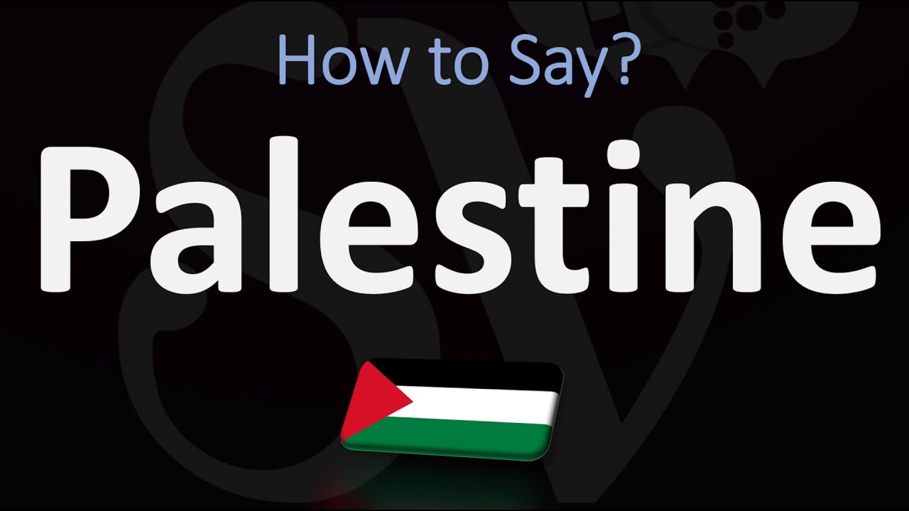 How To Pronounce Palestine? (Correctly)