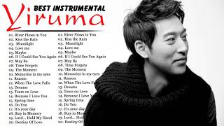 Yiruma Best Piano | River Flows in You,Kiss the Rain,Love me,Maybe,Time Forgets,Reason