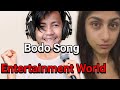 Entertainment world song  bodo song