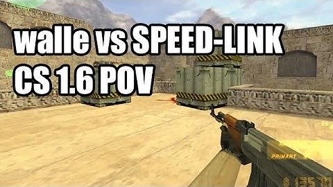 POV: walle vs. SPEED-LINK NiP CS 1.6 Demo