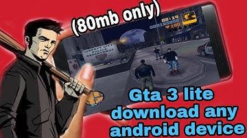(80mb)Download Gta 3 lite in any android device// All gpu.