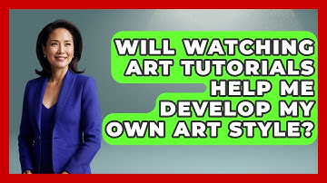 Will Watching Art Tutorials Help Me Develop My Own Art Style? | The Virtual Art Desk News