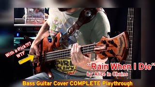 RAIN WHEN I DIE by Alice in Chains | Bass Cover COMPLETE | Yes, Im Using a PICK on my Carl Thompson