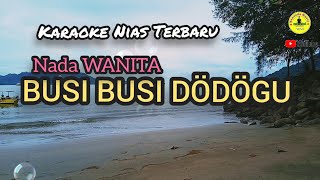 Karaoke Nias _BUSI BUSI DÖDÖGU _Nada Wanita 