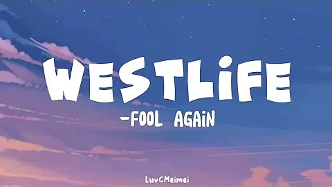 Westlife - Fool Again | Lyrics Video