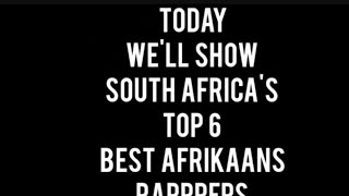 TOP 6 BEST AFRIKAANS RAPPERS IN SOUTH AFRICA 🇿🇦 💯 🎵🎵⁉️⁉️