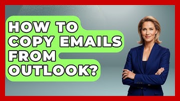 How To Copy Emails From Outlook? - TheEmailToolbox.com