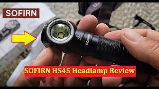 Sofirn Hs45 Headldan with Built In Cooling Fan Review