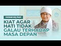 Kiat agar hati tak galau terhadap masa depan ilmu tawakal  mq pagi masjid daarut tauhiid bandung