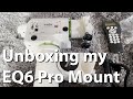 SkyWatcher EQ6 Pro Equatorial Mount Unboxing