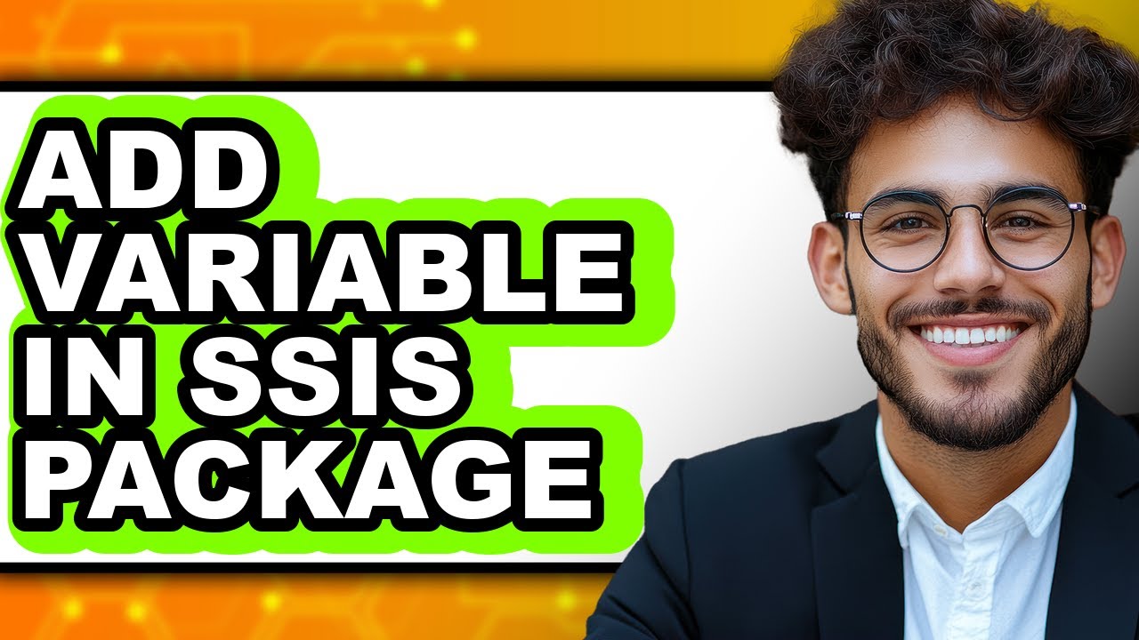 How to Add Variable in Ssis Package - Step by Step